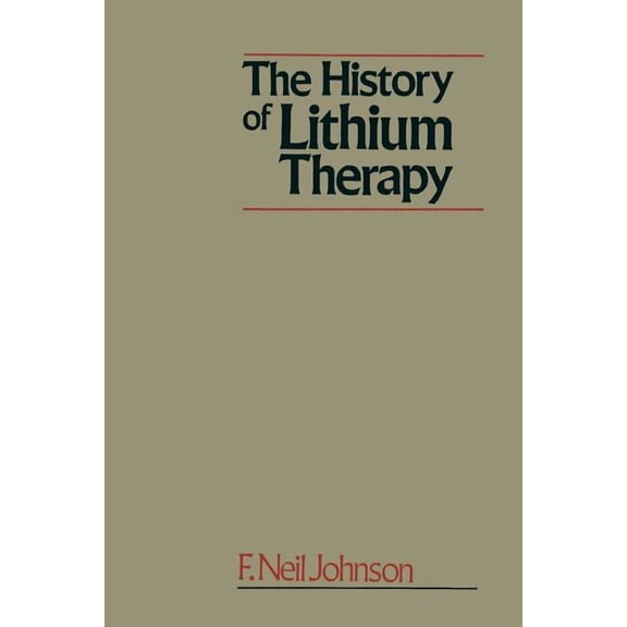 The History of Lithium Therapy, (Paperback)