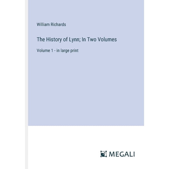 The History of Lynn; In Two Volumes (Paperback)