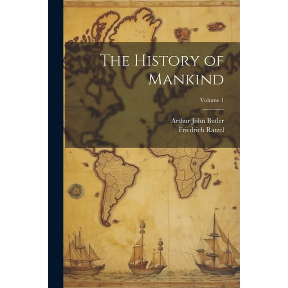 The History of Mankind; Volume 1 (Paperback)