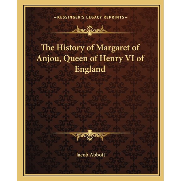 The History of Margaret of Anjou, Queen of Henry VI of England (Paperback)