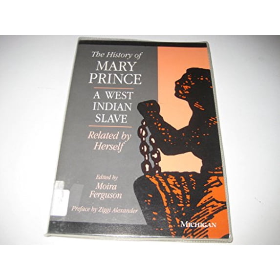 Pre-Owned The History of Mary Prince, a West Indian Slave, Related by Herself (Paperback) 0472082469 9780472082469