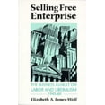 thumbnail image 1 of The History of Media and Communication: Selling Free Enterprise : The Business Assault on Labor and Liberalism, 1945-60 (Paperback), 1 of 1