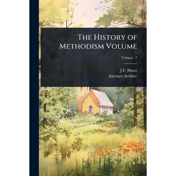 The History of Methodism Volume, (Paperback)