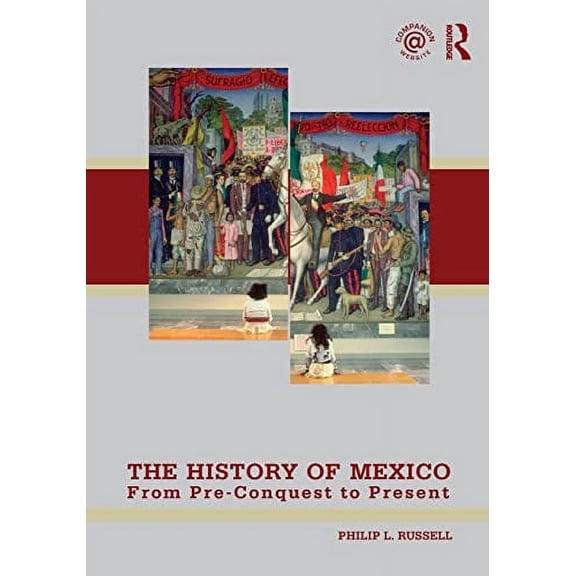 Pre-Owned The History of Mexico: From Pre-Conquest to Present (Paperback) by Philip Russell