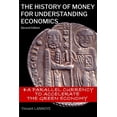 thumbnail image 1 of The History of Money for Understanding Economics, (Paperback), 1 of 2