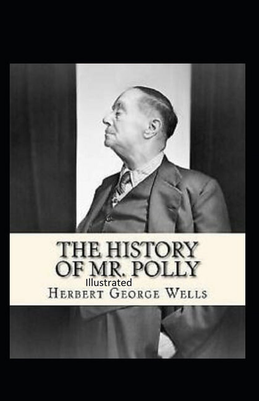 The History of Mr Polly Illustrated (Paperback)