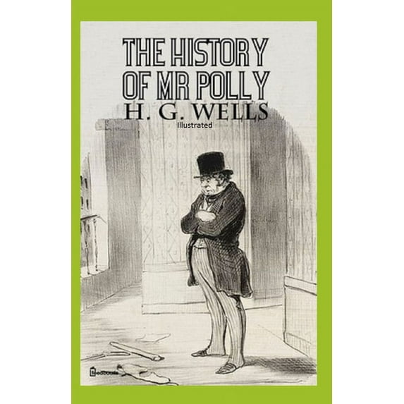 The History of Mr Polly Illustrated (Paperback)