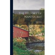 The History of Nantucket, Hardcover