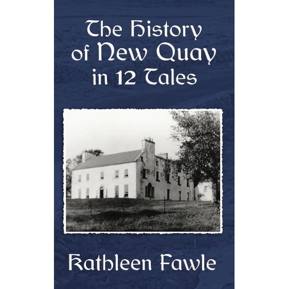The History of New Quay in 12 Tales, (Paperback)