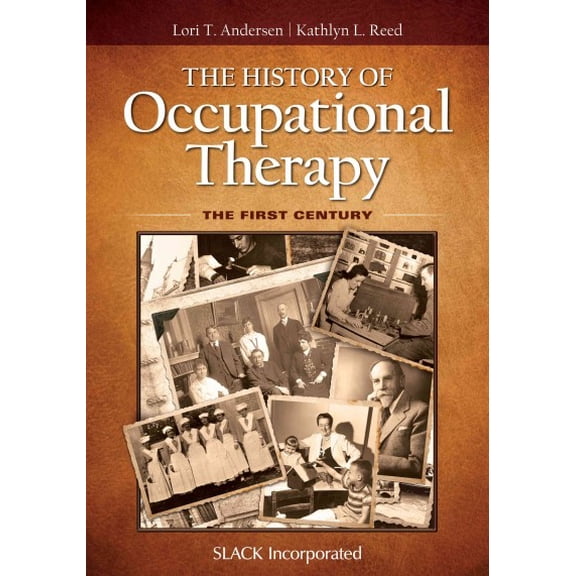 Pre-Owned The History of Occupational Therapy: The First Century Paperback