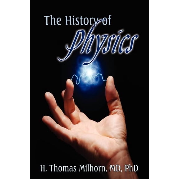 The History of Physics, (Paperback)