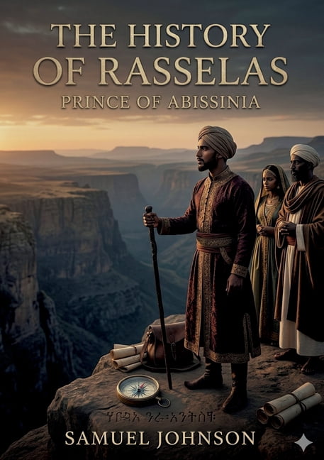 The History of Rasselas, Prince of Abyssinia: by Samuel Johnson, (Paperback)