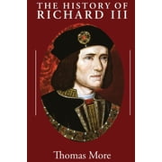 The History of Richard III, Paperback