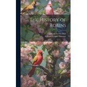 The History of Robins, Hardcover