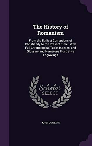 The History of Romanism (Hardcover)