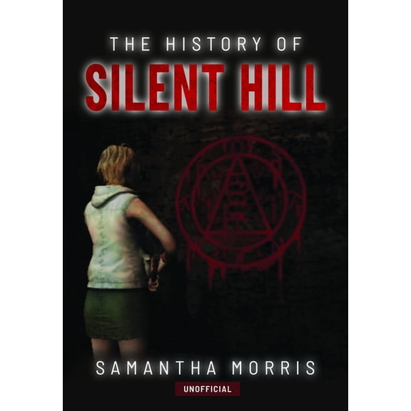 The History of Silent Hill, (Hardcover)