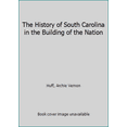 thumbnail image 1 of Pre-Owned The History of South Carolina in the Building of the Nation (Hardcover) 0962823201 9780962823206, 1 of 1