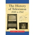 thumbnail image 1 of The History of Television, 1880 to 1941, (Paperback), 1 of 1