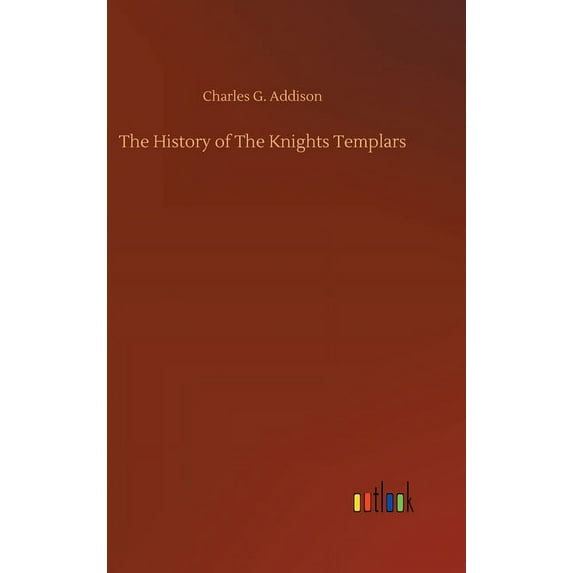 The History of The Knights Templars (Hardcover)