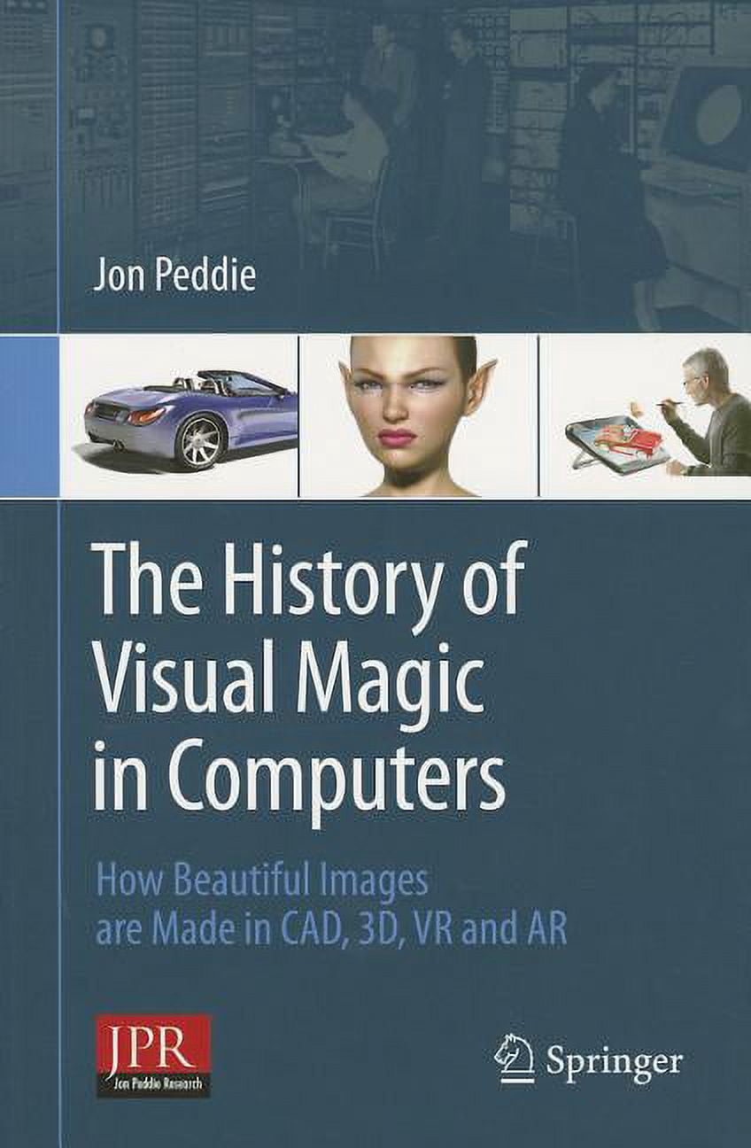 The History of Visual Magic in Computers: How Beautiful Images Are Made ...