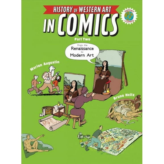 The History of Western Art in Comics Part Two: From the Renaissance to Modern Art (Paperback)
