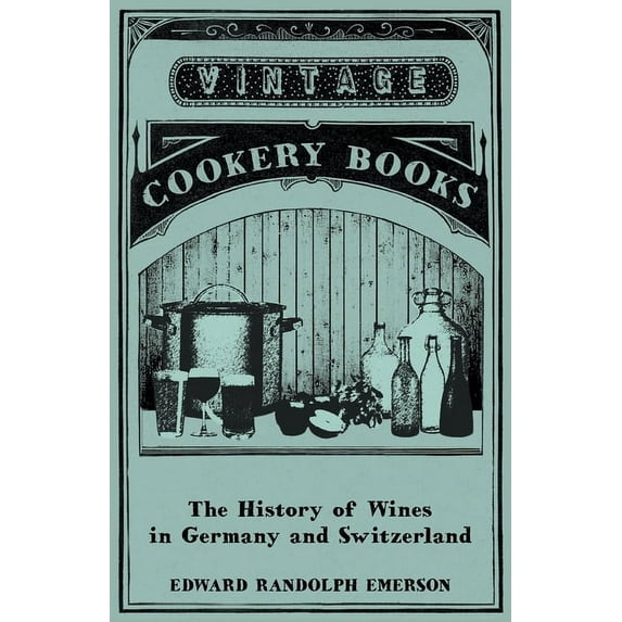 The History of Wines in Germany and Switzerland, (Paperback)