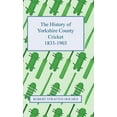 thumbnail image 1 of The History of Yorkshire County Cricket 1833-1903 (Hardcover), 1 of 1