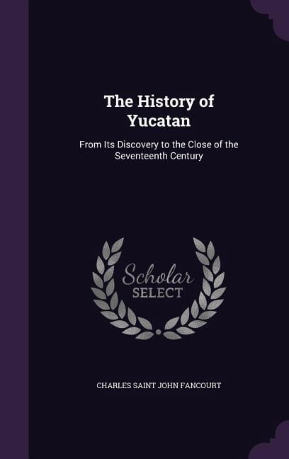The History of Yucatan (Hardcover)