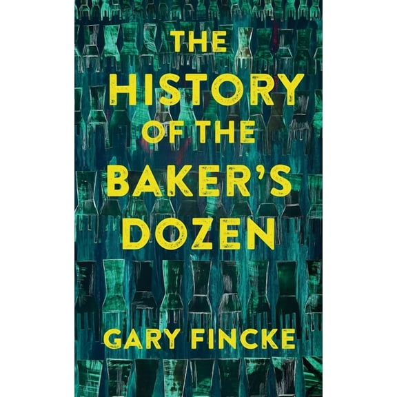 The History of the Baker's Dozen, (Paperback)