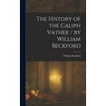 thumbnail image 1 of The History of the Caliph Vathek / by William Beckford (Hardcover), 1 of 1