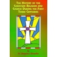 thumbnail image 1 of Pre-Owned The History of the Christian Religion and Church During the First Three Centuries Paperback - USED, 1 of 1