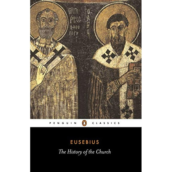 Pre-Owned The History of the Church: From Christ to Constantine (Paperback) 0140445358 9780140445350