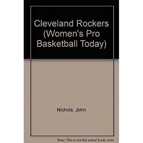 Pre-Owned The History of the Cleveland Rockers (Women's Pro Basketball Today) Hardcover - USED