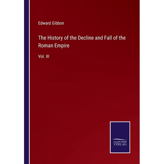 The History of the Decline and Fall of the Roman Empire (Paperback)