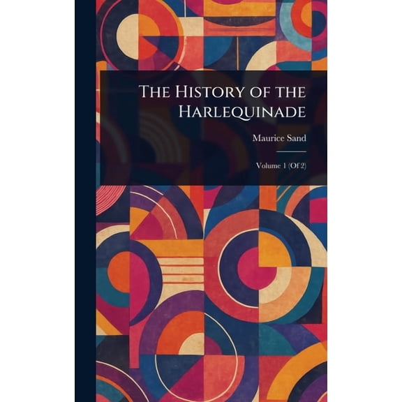 The History of the Harlequinade, (Hardcover)