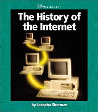 Pre-Owned The History of the Internet (Watts Library: Computer Science) (Unknown) 053112164X 9780531121641