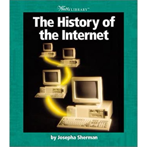 Pre-Owned The History of the Internet (Watts Library: Computer Science) (Unknown) 053112164X 9780531121641