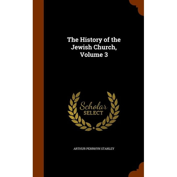 The History of the Jewish Church, Volume 3 (Hardcover)