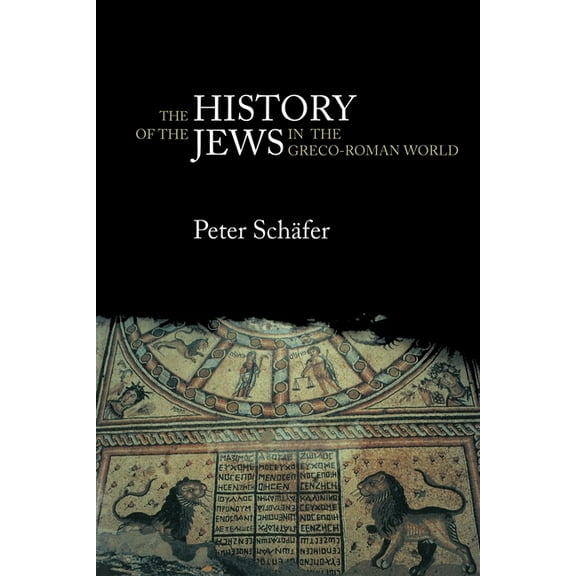 The History of the Jews in the Greco-Roman World: The Jews of Palestine from Alexander the Great to the Arab Conquest, (Paperback)