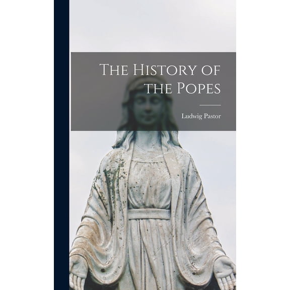 The History of the Popes, (Hardcover)