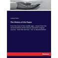thumbnail image 1 of The History of the Popes: from the close of the middle ages - drawn from the secret Archives of the Vatican and other or, (Paperback), 1 of 1