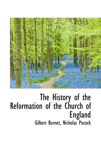 The History of the Reformation of the Church of England (Paperback)