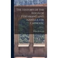thumbnail image 1 of The History of the Reign of Ferdinand and Isabella the Catholic; Volume 2 (Hardcover), 1 of 6