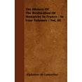 thumbnail image 1 of The History of the Restoration of Monarchy in France - In Four Volumes - Vol. III (Paperback), 1 of 1