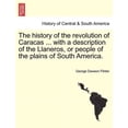 thumbnail image 1 of The History of the Revolution of Caracas ... With a Description of the Llaneros, or People of the Plains of South America. (Paperback), 1 of 1
