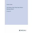 thumbnail image 1 of The History of the Thirty Years' War in Germany; Book V: in large print, (Paperback), 1 of 1