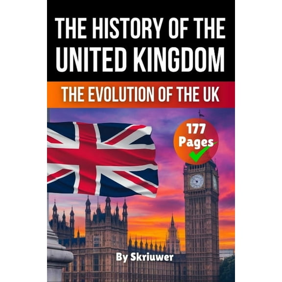 The History of the UK: The Evolution of the United Kingdom, (Paperback)