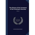 thumbnail image 1 of The History of the Variations of the Protestant Churches; Volume 1, 1 of 1