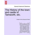 thumbnail image 1 of The History of the town and castle of Tamworth, etc. (Paperback), 1 of 1