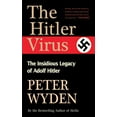 thumbnail image 1 of The Hitler Virus : The Insidious Legacy of Adolph Hitler (Paperback), 1 of 1